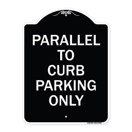 Parallel To Curb Parking Only Heavy-Gauge Aluminum Architectural Sign